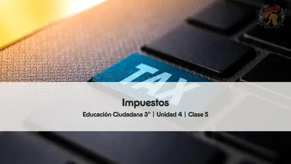 Impuestos | Unidad 4 | Educación Ciudadana | Tercero Medio