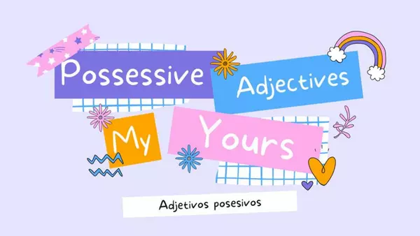 Possessive My/Yours 