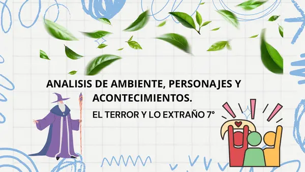 ANALISIS DE AMBIENTE, PERSONAJES Y ACONTENCIMIENTOS EN UN CUENTO DE TERROR.