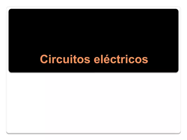 Presentacion Cicuito electrico, sexto basico
