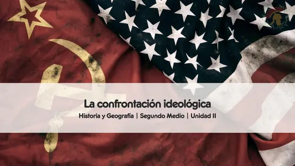 Guerra Fría y la confrontación ideológica | Segundo Medio