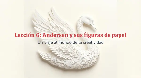 Lección 6 ANDERSEN Y SUS FIGURAS DE PAPEL-Parte 3 Comprensión-Método Matte