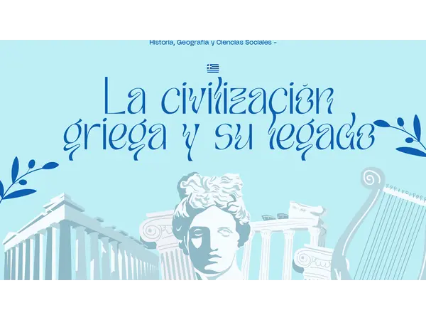La civilización Griega y su legado