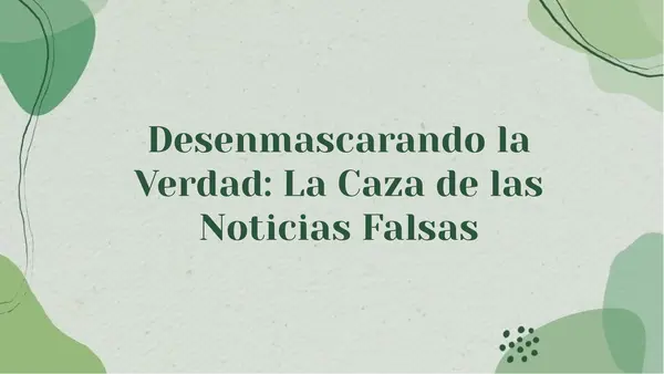 Guía Práctica: Análisis de Fake News y Pensamiento Crítico en Estudiantes
