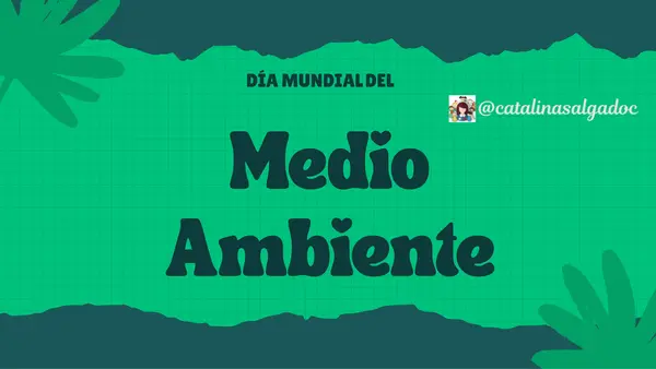 Día mundial del medio ambiente: 5 de junio