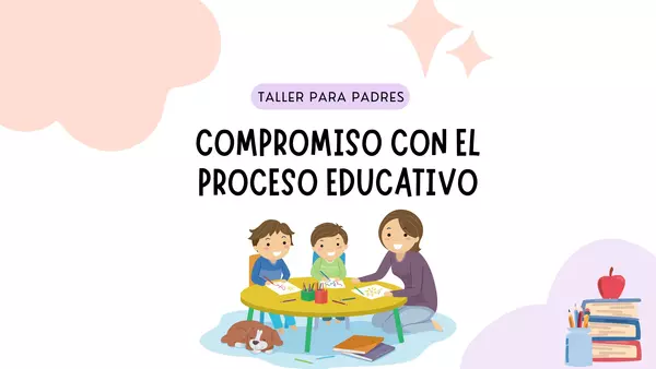 Taller para padres "compromiso con el proceso educativo"