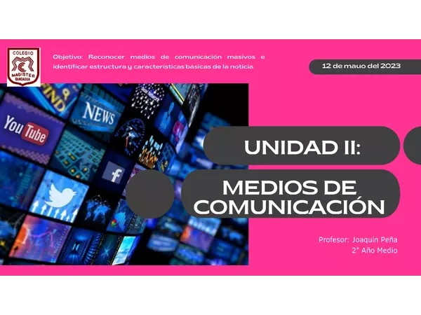 PPT MEDIOS DE COMUNICACIÓN (UNIDAD II 2° MEDIO)