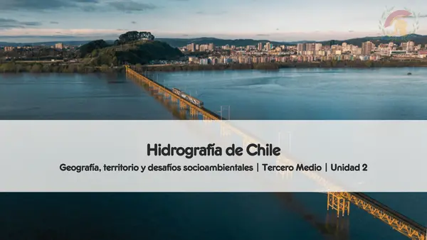 Hidrografía de Chile | Geografía, territorio y desafíos socioambientales