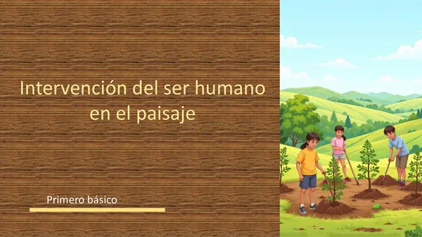 Intervención del ser humano en el paisaje 1° básico
