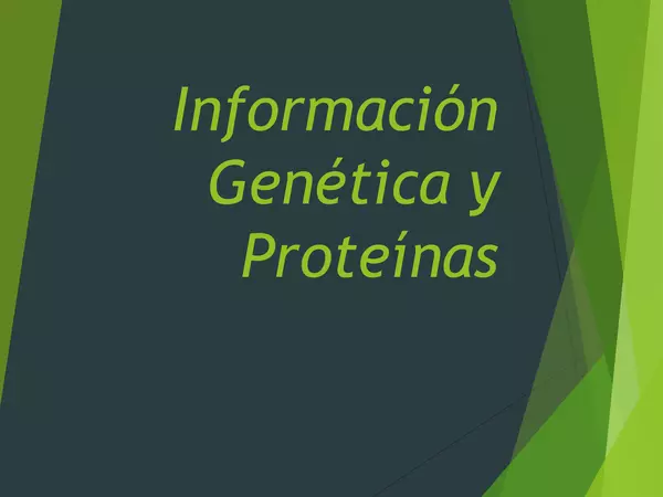 PRESENTACION INFORMACION GENETICA Y PROTEINAS, CUARTO MEDIO , BIOLOGIA