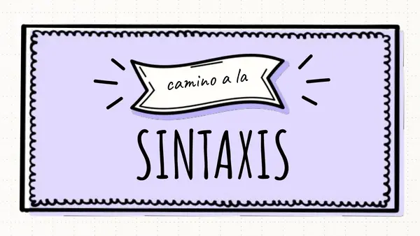 Camino a la Sintaxis
