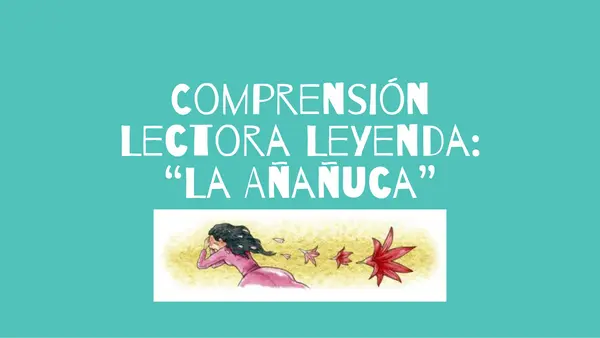 Comprensión Lectora Leyenda: “La Añañuca”