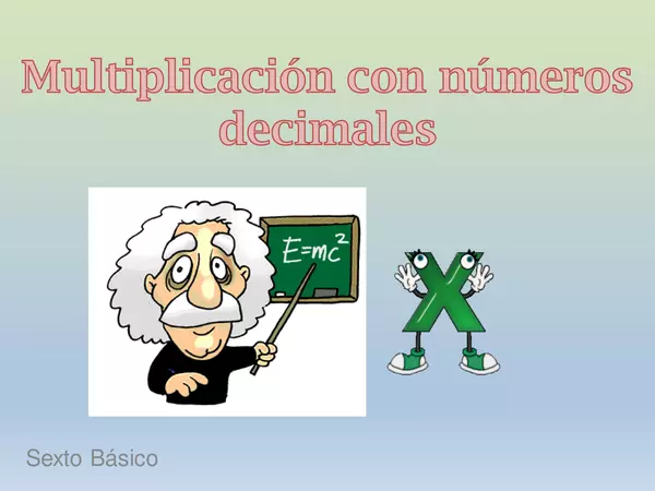 PRESENTACION SEXTO BASICO "MULTIPLICACION DECIMALES"UNIDAD 1