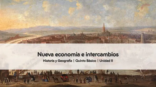 Nueva economía e intercambios | Quinto Básico