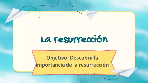 La resurreción de Jesús y sus virtudes