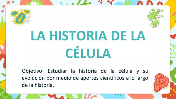 "La historia de la célula"
