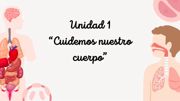 Unidad 1 "Cuidemos nuestro cuerpo" Segundo básico.
