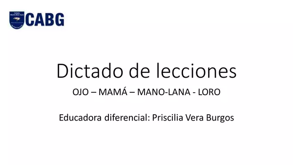 Dictado lección matte (ojo, mamá, mano, lana y loro) 