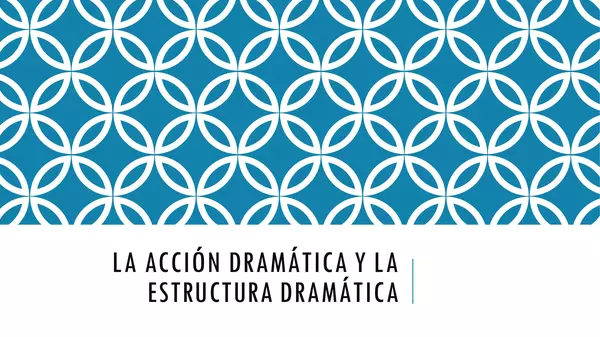 Ppt - Acción dramática - 7° básico (Lengua y literatura)