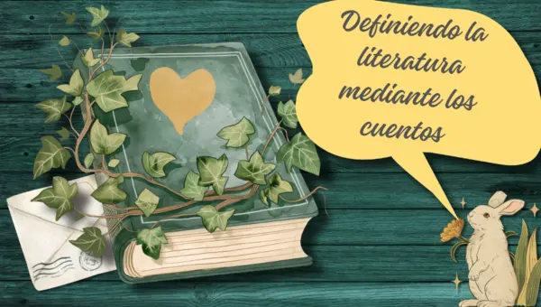 Definiendo la literatura mediante los cuentos