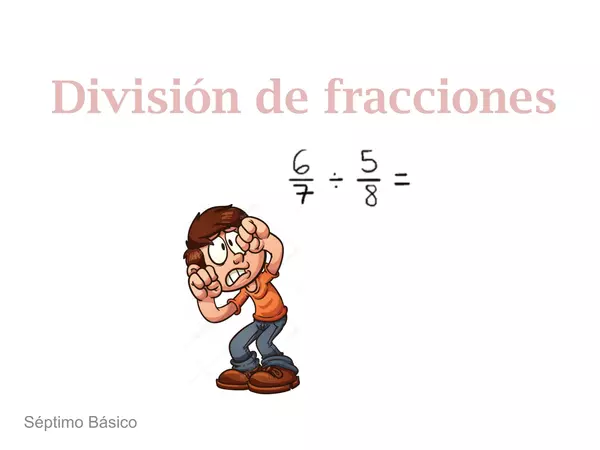 Presentacion Division de Fracciones, Septimo Basico, 
