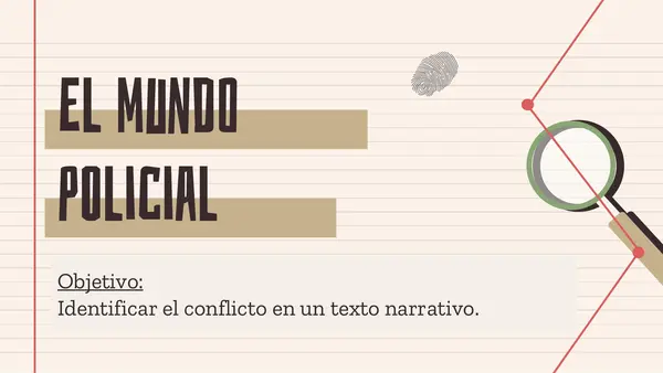 Mundo policial.  Identificar el conflicto en un texto narrativo. 