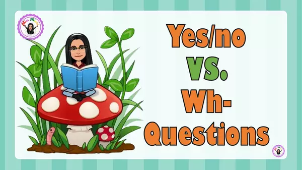 Yes / No and Wh- Questions Words