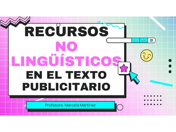 CLASE: RECURSOS NO LINGÜÍSTICOS EN EL TEXTO PUBLICITARIO