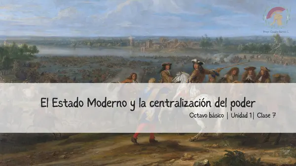 El Estado Moderno y la centralización del poder