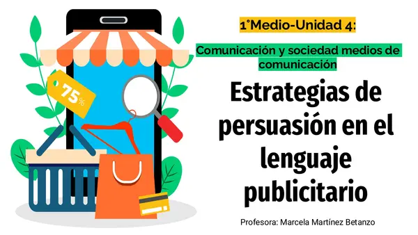 📘 PPT Unidad 4. Estrategias de persuasión en el lenguaje publicitario – 1° Medio