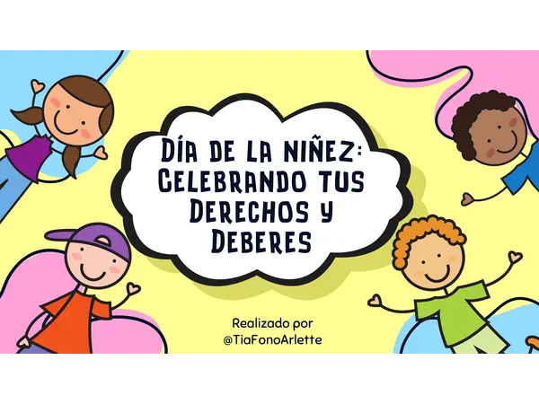 TALLER DIA DE LA NIÑEZ " CELEBRANDO TUS DERECHOS Y DEBERES"