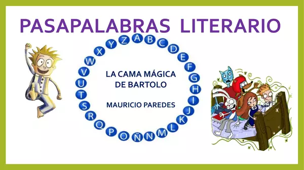 Pasapalabra literario "La cama mágica de Bartolo" de Mauricio Paredes