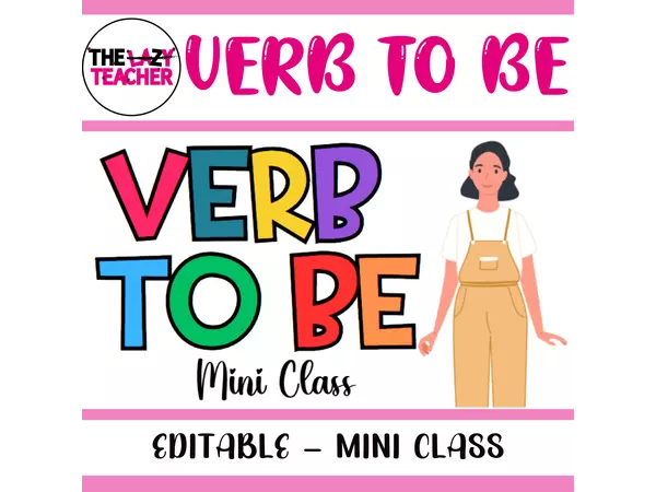 VERB TO BE - MINI CLASS