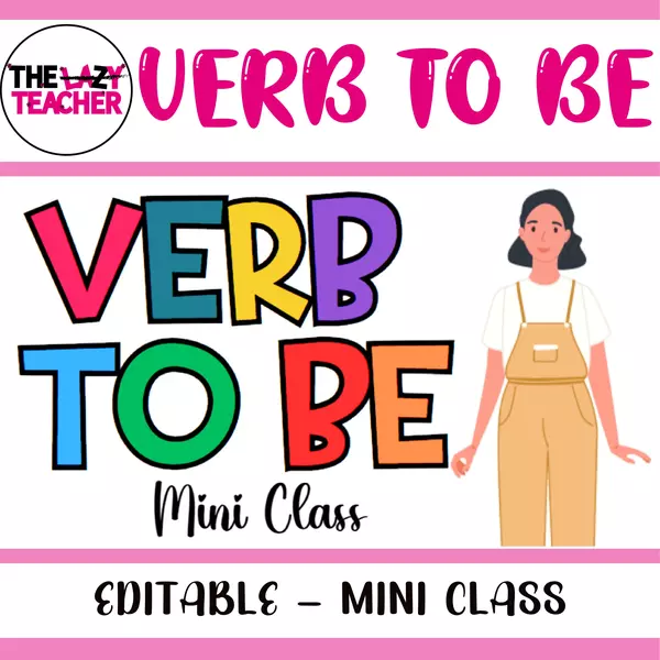 VERB TO BE - MINI CLASS