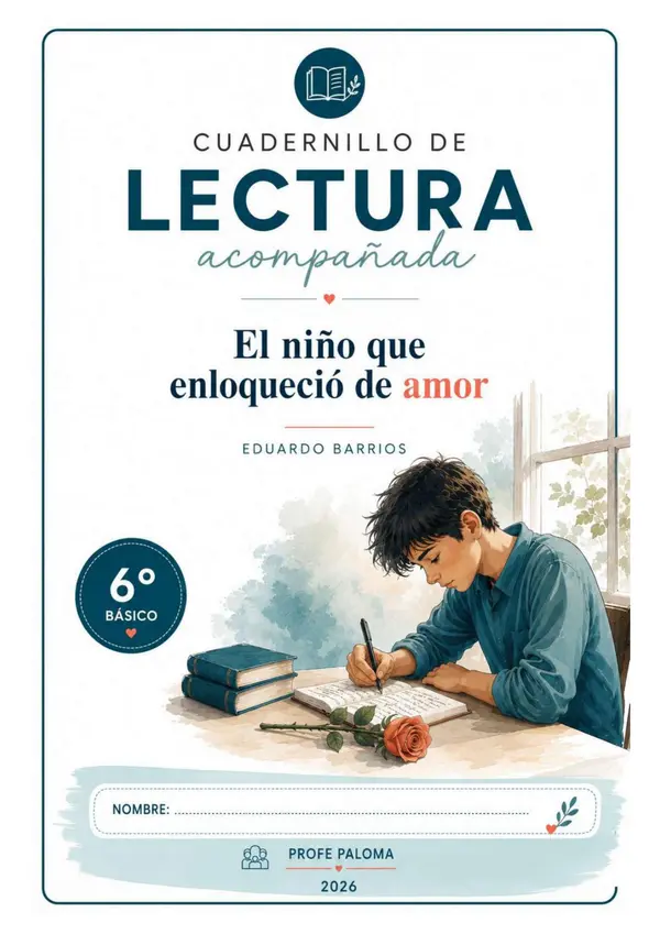Cuadernillo lectura acompañada - El niño que enloqueció de amor, Eduardo Barrios 