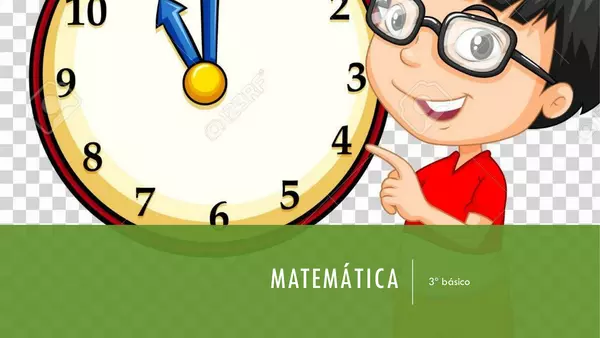 Matemática 3°básico- unidades de medida de tiempo Clase 4