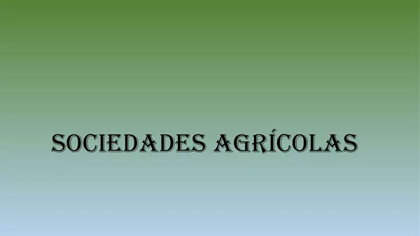 Presentacion Sociedades Agicolas, Septimo Basico