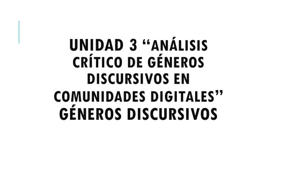 PPT Unidad 3: “Análisis crítico de géneros discursivos en comunidades digitales” TERCERO MEDIO