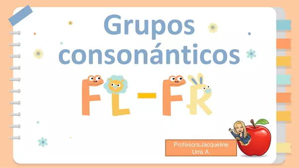 Grupos consonánticos  Fl - Fr