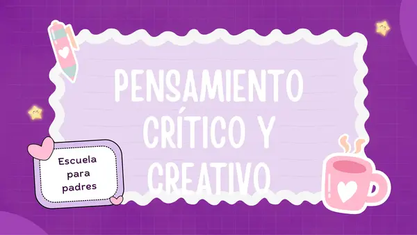 Pensamiento critico y creativo - Escuela para padres