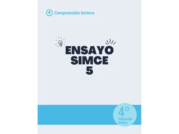 Ensayo SIMCE - Lenguaje 4to básico N° 5 - Con textos de SIMCES anteriores
