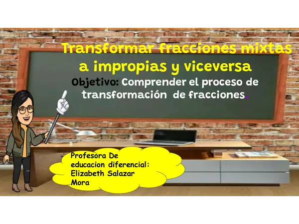 Transformación de fracciones mixtas a impropias y viceversa"