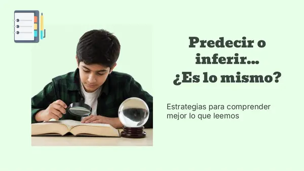 6° Predecir o inferir... ¿Es lo mismo?