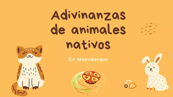 Adivinanzas de animales nativos en Mapudungun