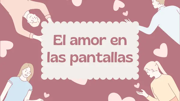 Inicio: El amor en pantallas 8° básico 