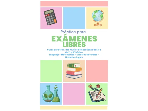 Práctica para exámenes libres 1° a 8° básico