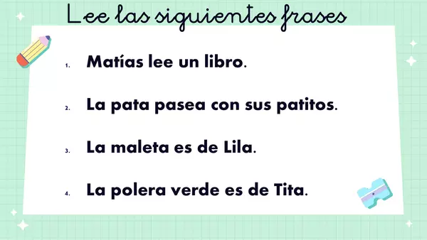 Leer frases y oraciones con consonantes L, M y P.