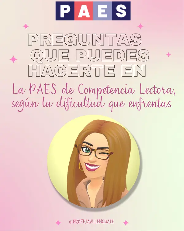 GUÍA DE PREGUNTAS PAES  PARA GUÍAR A LOS ESTUDIANTES 