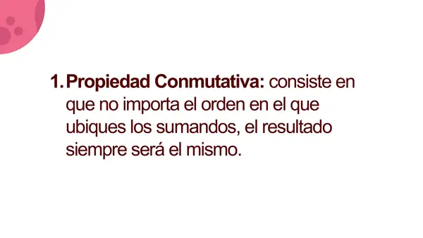 Prppiedades de la suma conmutativa y asociativa 