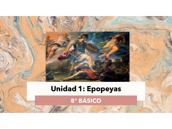 Clase Unidad 1: Epopeyas, 8vo básico